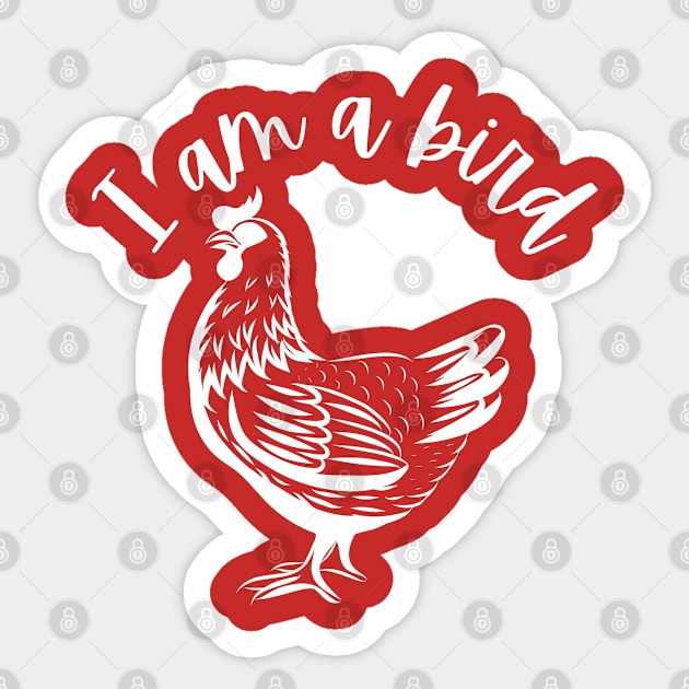 I am a bird Sticker by JunniePL